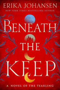 Download books at google Beneath the Keep: A Novel of the Tearling English version 9781524742744 RTF by 