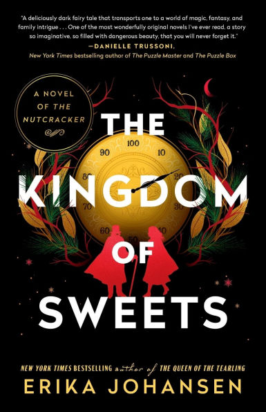 the Kingdom of Sweets: A Novel Nutcracker