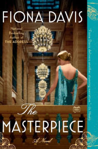 Title: The Masterpiece: A Novel, Author: Fiona Davis