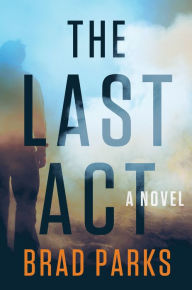 Download kindle books The Last Act: A Novel (English Edition) MOBI ePub