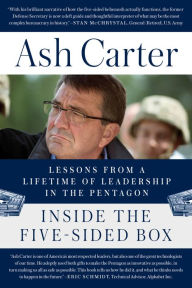 Free download ebook in pdf Inside the Five-Sided Box: Lessons from a Lifetime of Leadership in the Pentagon PDF PDB by Ash Carter 9781524743925 (English literature)