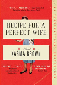 Title: Recipe for a Perfect Wife, Author: Karma Brown