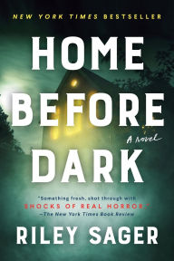 Title: Home before Dark, Author: Riley Sager