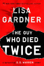 The Guy Who Died Twice: A Detective D.D. Warren Story