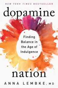 Free download j2me book Dopamine Nation: Finding Balance in the Age of Indulgence by  iBook FB2 PDF