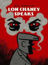 Title: Lon Chaney Speaks, Author: Pat Dorian