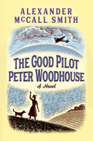 Title: The Good Pilot Peter Woodhouse, Author: Alexander McCall Smith