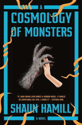 A Cosmology Of Monsters By Shaun Hamill Hardcover Barnes Noble