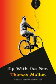 Title: Up with the Sun, Author: Thomas Mallon