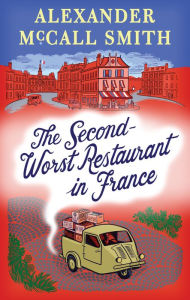Title: The Second-Worst Restaurant in France (Paul Stuart Series #2), Author: Alexander McCall Smith