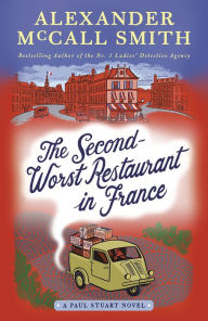 Title: The Second-Worst Restaurant in France (Paul Stuart Series #2), Author: Alexander McCall Smith