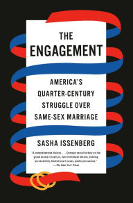 Ebook for cell phone downloadThe Engagement: America's Quarter-Century Struggle Over Same-Sex Marriage bySasha Issenberg9781524748739 in English