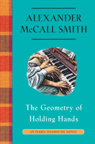 Free audio books for ipad download The Geometry of Holding Hands: An Isabel Dalhousie Novel (13) English version by Alexander McCall Smith DJVU