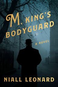 Books download electronic free M, King's Bodyguard: A Novel DJVU RTF (English literature) 9780593081693 by Niall Leonard