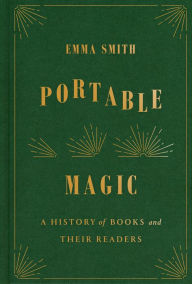 Download books in pdf free Portable Magic: A History of Books and Their Readers 9781524749095
