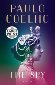 Title: The Spy: A novel, Author: Paulo Coelho