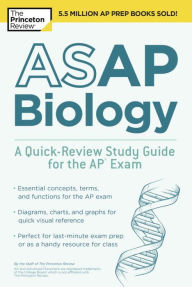 Title: ASAP Biology: A Quick-Review Study Guide for the AP Exam, Author: The Princeton Review