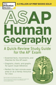 Title: ASAP Human Geography: A Quick-Review Study Guide for the AP Exam, Author: The Princeton Review