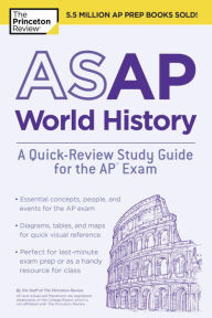 Title: ASAP World History: A Quick-Review Study Guide for the AP Exam, Author: Princeton Review