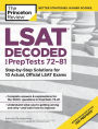 LSAT Decoded (PrepTests 72-81): Step-by-Step Solutions for 10 Actual, Official LSAT Exams