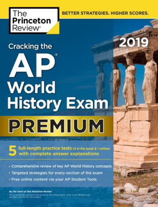 Cracking The AP World History Exam 2019, Premium Edition: 5 Practice ...