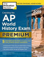 Cracking the AP World History Exam 2019, Premium Edition: 5 Practice Tests + Complete Content Review