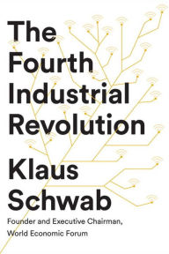 Title: The Fourth Industrial Revolution, Author: Klaus Schwab