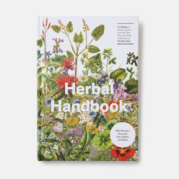 Herbal Handbook: 50 Profiles in Words and Art from the Rare Book Collections of The New York Botanical Garden