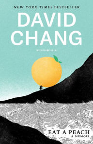 Title: Eat a Peach: A Memoir, Author: David Chang