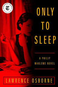 Only to Sleep: A Philip Marlowe Novel