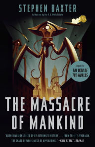 Title: The Massacre of Mankind: Sequel to The War of the Worlds, Author: Stephen Baxter