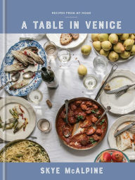 Free book downloads for blackberry A Table in Venice: Recipes from My Home