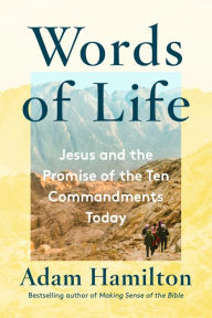 Google books free ebooks download Words of Life: Jesus and the Promise of the Ten Commandments Today 9781524760540 (English Edition)