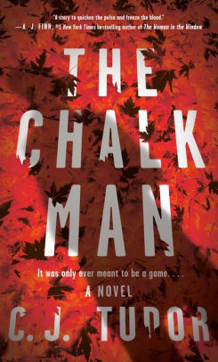 The Chalk Man By C J Tudor The Chalk Man By C J Tudor