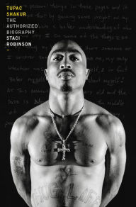 Free txt ebooks download Tupac Shakur: The Authorized Biography 9781524761042 DJVU FB2 (English literature) by Staci Robinson