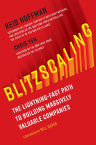 Free audio book downloading Blitzscaling: The Lightning-Fast Path to Building Massively Valuable Companies iBook MOBI by Reid Hoffman, Chris Yeh, Bill Gates 9781524761417