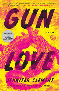 Title: Gun Love, Author: Jennifer Clement