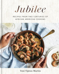 Download free english books mp3 Jubilee: Recipes from Two Centuries of African-American Cooking by Toni Tipton-Martin CHM PDF (English Edition) 9781524761738
