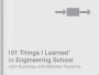 101 Things I Learned® in Engineering School