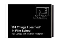 Free download of ebooks for mobiles 101 Things I Learned® in Film School iBook by Neil Landau, Matthew Frederick