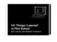 Title: 101 Things I Learned® in Film School, Author: Neil Landau