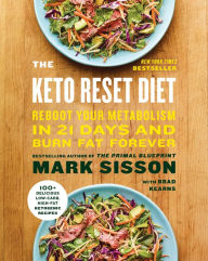 Title: The Keto Reset Diet: Reboot Your Metabolism in 21 Days and Burn Fat Forever, Author: Mark Sisson