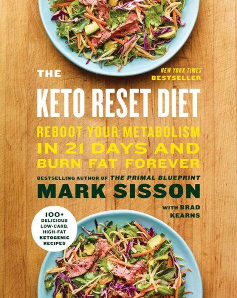 The Keto Reset Diet: Reboot Your Metabolism 21 Days and Burn Fat Forever