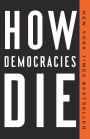 How Democracies Die