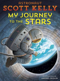 Title: My Journey to the Stars, Author: Scott Kelly