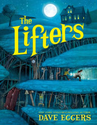 Title: The Lifters, Author: Dave Eggers