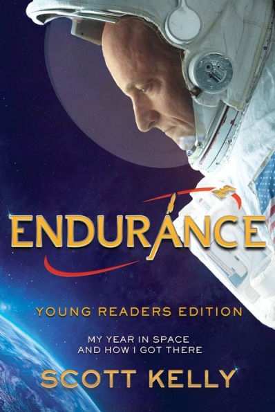 Endurance, Young Readers Edition: My Year Space and How I Got There