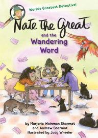 Title: Nate the Great and the Wandering Word (Nate the Great Series), Author: Marjorie Weinman Sharmat