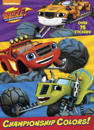 Title: Championship Colors! (Blaze and the Monster Machines), Author: Golden Books