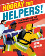 Hooray for Helpers!: First Responders and More Heroes in Action
